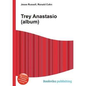 Trey Anastasio (album) Ronald Cohn Jesse Russell Books