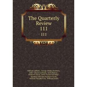  The Quarterly Review. 111 George Walter Prothero, John 