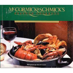 McCormick & Schmicks Seafood Cookbook William H. P. King 