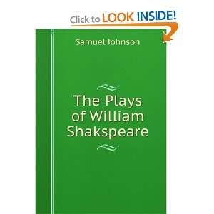 The Plays of William Shakspeare. Samuel Johnson  Books