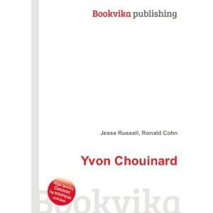  Yvon Chouinard Ronald Cohn Jesse Russell Books