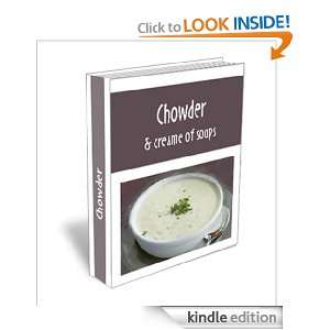 Chowder and Crème Of Recipes, Cookbook With Delicious and Easy 
