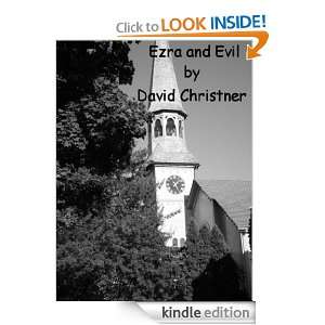 Ezra and Evil David W. Christner  Kindle Store