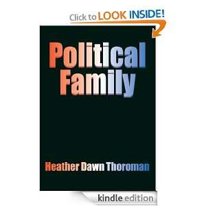 Political Family Heather Dawn Thoroman  Kindle Store