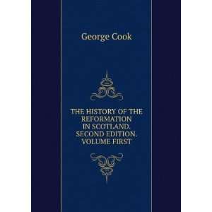  THE HISTORY OF THE REFORMATION IN SCOTLAND. SECOND EDITION 