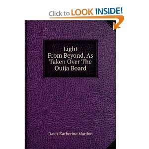   Beyond As Taken Over the Ouija Board Katherine Mardon Davis Books