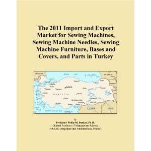 The 2011 Import and Export Market for Sewing Machines, Sewing Machine 